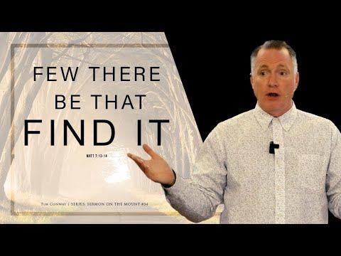 Jesus Taught That Few Find Eternal Life (Matthew 7:13-14) - Tim Conway