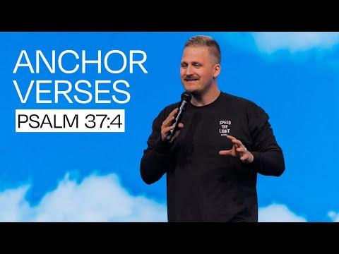 Anchor Verses - Psalm 37:4 - Pastor Kirk Graham