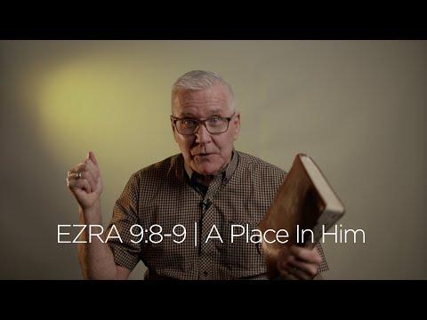 Ezra 9:8-9 | A Place In Him