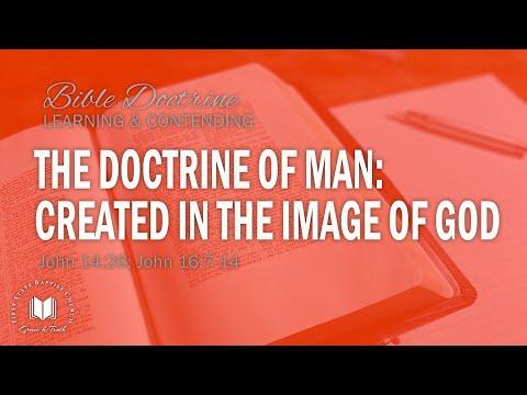 The Doctrine Of Man-Created In The Image Of God: John 14:26; John 16:7-14