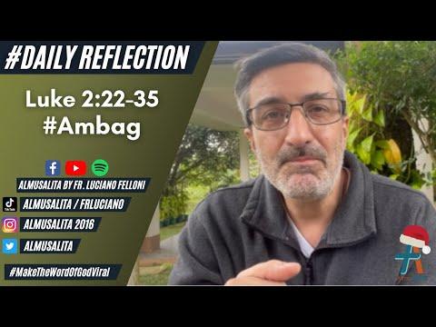 Daily Reflection | Luke 2:22-35 | #Ambag | December 29, 2021