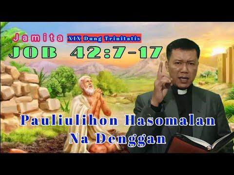 Jamita Job 42:7-17 || Pauliulihon Hasomalan Na Denggan || XIX Dung Trinitatis