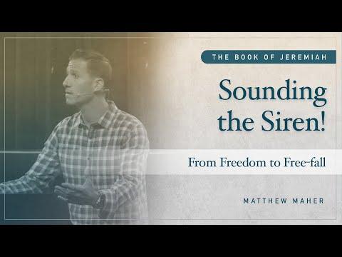 Sounding The Siren!: From Freedom to Free-fall [Jeremiah 2:1-3:5] | Matthew Maher | CCOC