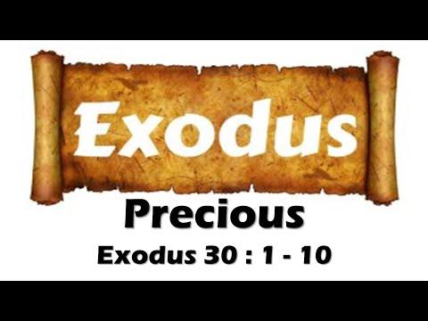 ** Exodus  30 : 1 - 10 -  " Precious " **