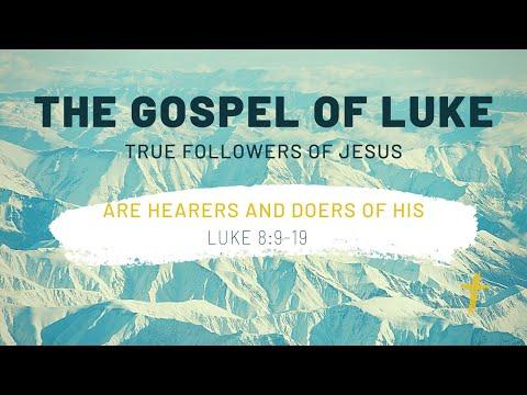 Luke 8:9-19  | True Followers Of Jesus Are Both Hearers And Doers Of The Word | Jacob Brothers
