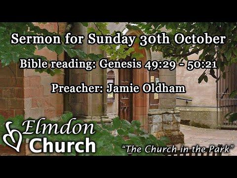 Sermon for Sunday 30th October - Genesis 49:29 - 50:21