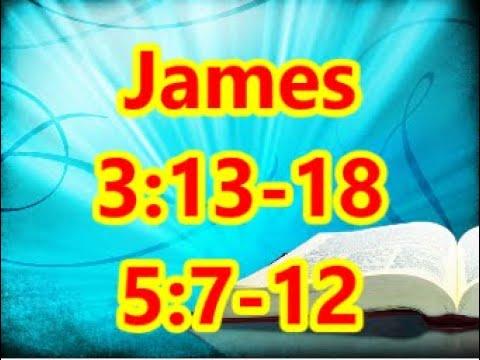 Sunday School Lesson August 30 2020 James 3:13-18, 5:7-12