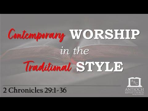 Contemporary Worship in the Traditional Style (2 Chronicles 29:1-36)