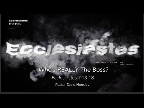 Sunday Service: Ecclesiastes 7: 13-18 8/28/2022