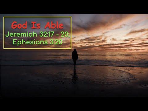 Sunday Service - GOD IS ABLE - Jeremiah 32:17-20 ; Ephesians 3:20