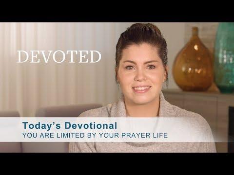 Devoted: You are Limited by Your Prayer Life [Psalm 8:6]