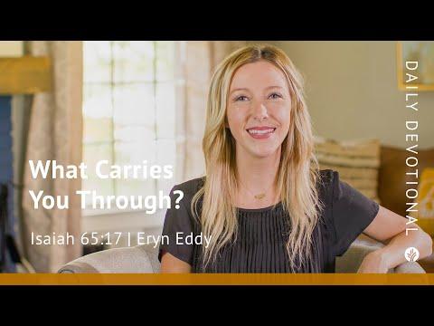 What Carries You Through? | Isaiah 65:17 | Our Daily Bread Video Devotional