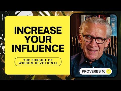 Your Influence Is Determined by How You Manage Your Heart - Bill Johnson Devotional | Proverbs 16