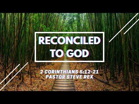 9.6.20 - 2 Corinthians 5:12-21 Pastor Steve Rex
