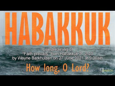 Livestreaming of " Faith prevails"  Text: Habakkuk 2:2-20 at 9:00am 27 June 2021