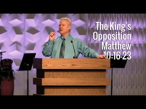Matthew 10:16-23, The King's Opposition