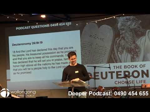 Deuteronomy 26:1-15 - Choose Life  - Wollongong Baptist Church