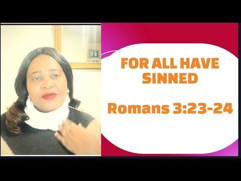 For all have Sinned (Romans 3:23-24)