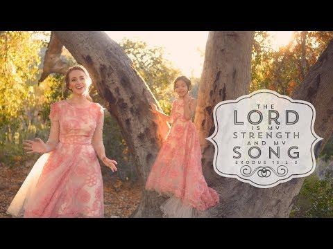 Exodus 15:2-3 -The Lord Is My Strength and My Song | Bethanie and Lili Garcia