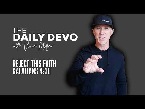 Reject This Faith | Devotional | Galatians 4:30
