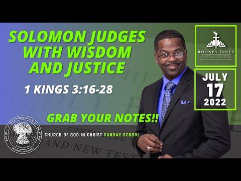 Solomon Judges with Wisdom and Justice, 1 Kings 3:16-28, July 17, 2022, Sunday school , COGIC LEGACY