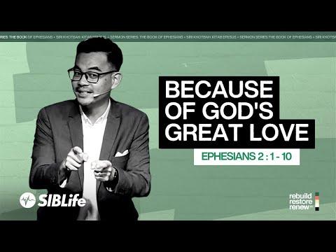 Because Of God's Great Love (Ephesians 2:1-10) | Pr Wagner Daniel  | SIBLife Church