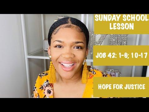 SUNDAY SCHOOL LESSON: HOPE FOR JUSTICE - 2/27/2022 - JOB 42: 1-6; 10-17