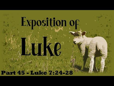 John the Baptist: Reflecting on God's People | Luke 7:24-28 - Exposition of Luke, Part 45