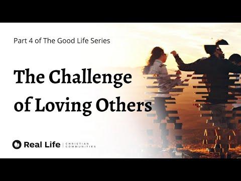 The Challenge of Loving Others | Deuteronomy 5:17-21 (Part 4 of The Good Life series)