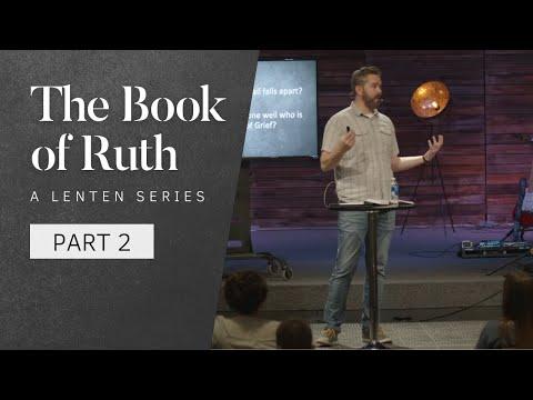 Ruth - A Lenten Series (Part 2) | Ruth 1:6-14