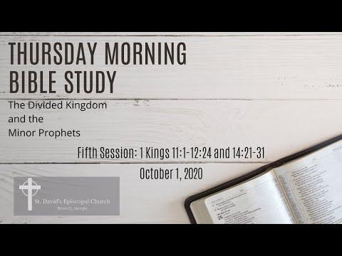 Thursday Morning Bible Study - The Divided Kingdom - 1 Kings 1: 1-12:24 and 14:21-31, week 5