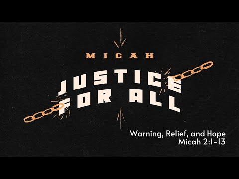 Warning, Releif, and Hope (Micah 2:1-13) | Sunday, June 21, 2020