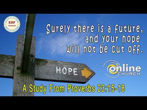 August 2, 2020 (Sunday Morning) | Hope For The Future - Proverbs 23:15-18