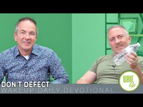 WakeUp Daily Devotional | Don't Defect | Matthew 12:25
