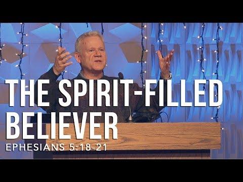Ephesians 5:18-21, The Spirit Filled Believer