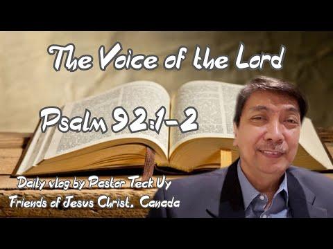 Psalm 92:1-2  - The Voice of the Lord - July 5, 2020 by Pastor Teck Uy