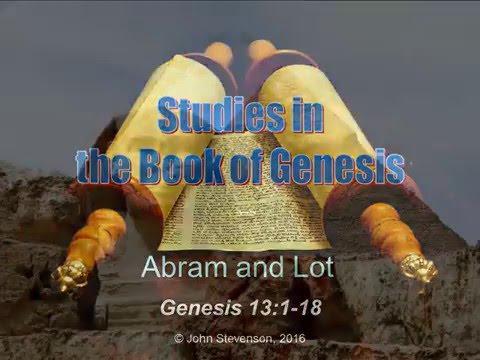 Genesis 13:1-18.  Abram and Lot
