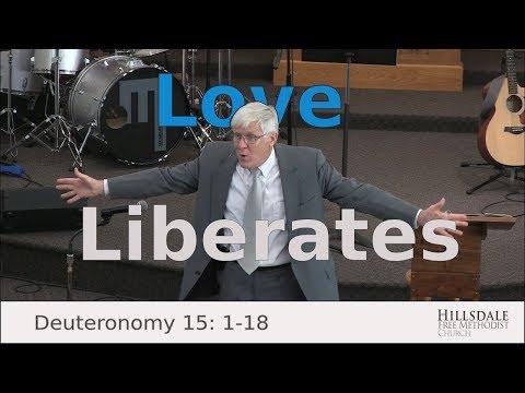 “Love Liberates” – Deuteronomy 15:1-18