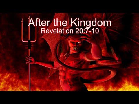 After the Kingdom - Revelation 20:7-10