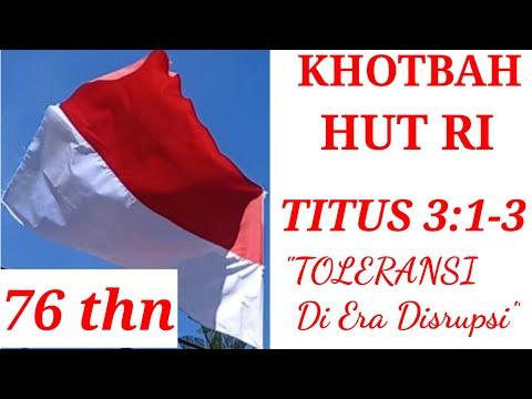 KHOTBAH TITUS 3:1-3 // KHOTBAH HUT KEMERDEKAAN REPUBLIK INDONESIA KE 76