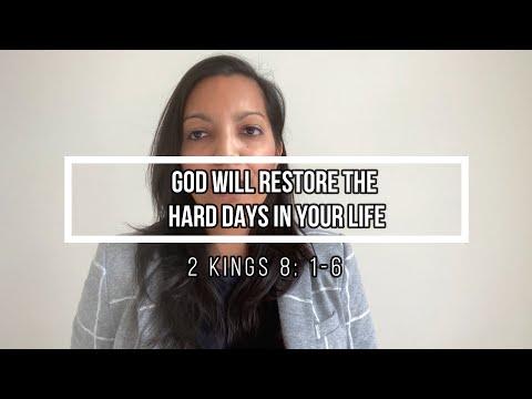 God Will Restore the Hard Days In Your Life - 2 Kings 8: 1-6