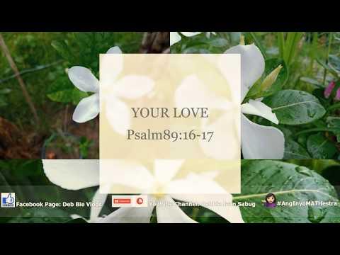 YOUR LOVE Psalm 89:16-17 #AngInyoMATHestra