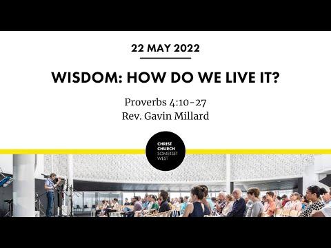 Sunday Service, 22 May 2022 - Proverbs 4:10-27