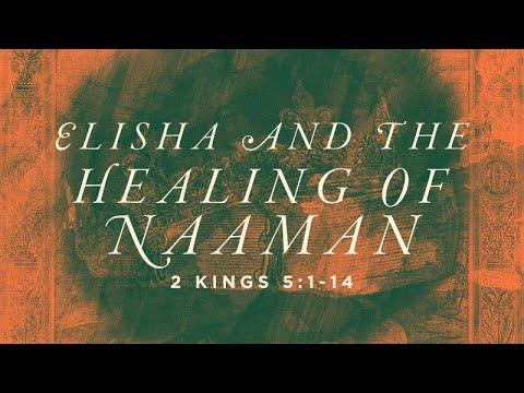 2 Kings 5:1-14 | Elisha and the Healing of Naaman | Rich Jones