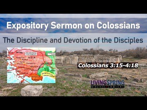 The Discipline and Devotion of the Disciples (Colossians 3:15-4:18)