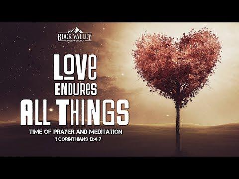 Love Endures All Things | 1 Corinthians 13:4-7 | Prayer Video