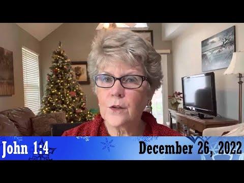 Daily Devotionals for December 26, 2022 - John 1:4 by Bonnie Jones