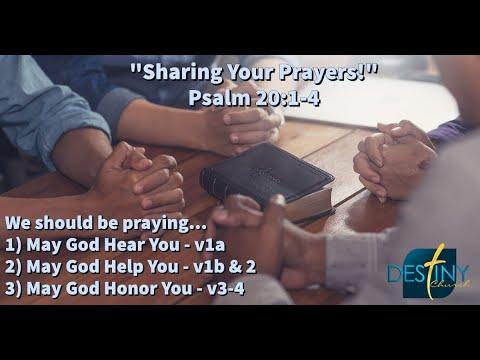 "Sharing Your Prayers" - Psalms 20:1-4