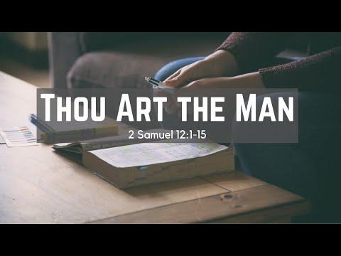 Thou Art The Man | 2 Samuel 12:1-15