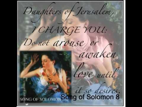 Song of Solomon 8 (with text - press on more info.)